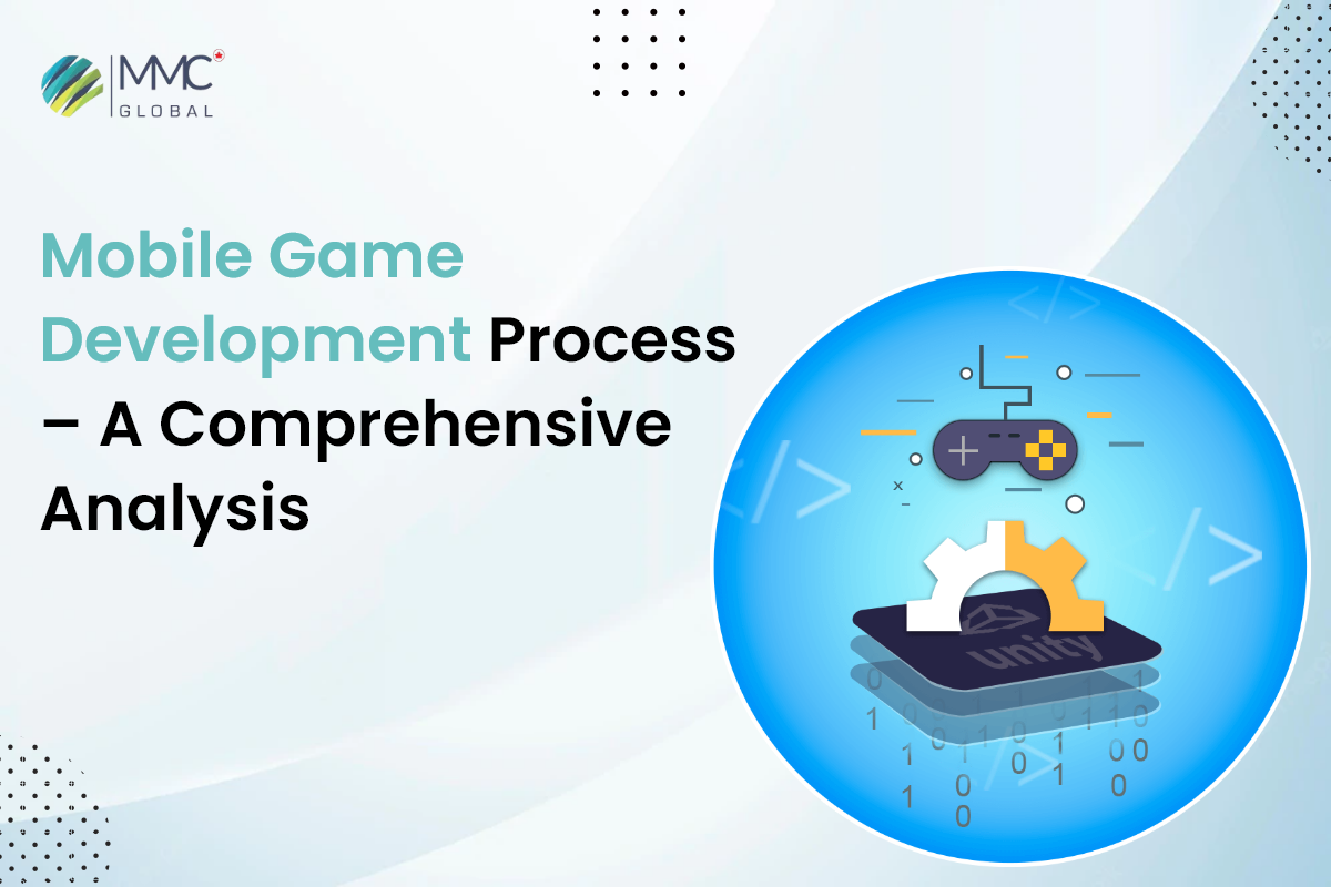 Mobile Game Development Process – A Complete Guide | MMC Global